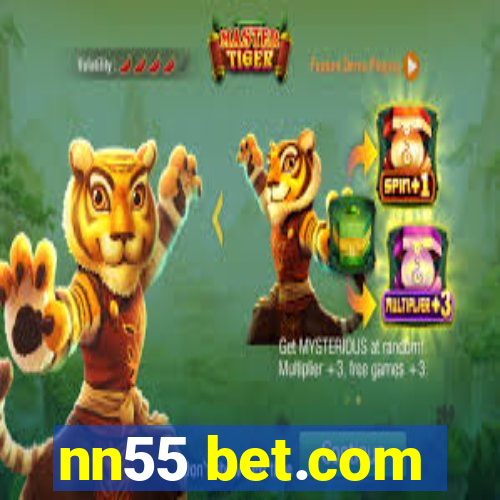 nn55 bet.com